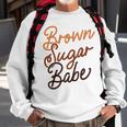 Brown Sugar Babe Proud Woman Black Melanin Pride Sweatshirt Gifts for Old Men