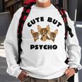 Cute But Psycho Squad Of Chihuahuas FunSweatshirt Gifts for Old Men