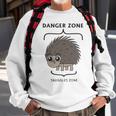 Danger Zone Snuggles Zone Sweatshirt Gifts for Old Men