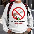 Dilarang Bermain Lato Lato Sweatshirt Gifts for Old Men Dilarang Bermain Lato Lato Sweatshirt Gifts for Old Men
