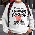 Driving My Husband Crazy One Pig At A Time FunnyMen Women Sweatshirt Graphic Print Unisex Gifts for Old Men