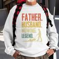 Father Husband Mowing Legend Gardener Funny Father Gardening Gift Sweatshirt Gifts for Old Men