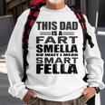 Funny Gift For Dad Fart Smells Dad Means Smart Fella Men Women Sweatshirt Graphic Print Unisex Gifts for Old Men