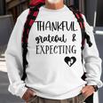 Funny Pregnancy Thanksgiving Graphic Thankful Grateful A Men Women Sweatshirt Graphic Print Unisex Gifts for Old Men