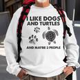 I Like Dogs And Turtles And Maybe 3 People Funny Dogs Turtle Sweatshirt Gifts for Old Men
