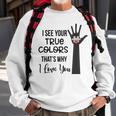 I See Your True Colors And That’S Why I Love You Vintage Sweatshirt Sweatshirt Gifts for Old Men