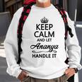 Keep Calm And Let Ananya Handle It | Funny Name Gift - Sweatshirt Gifts for Old Men