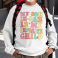 My Son In Law Is My Favorite Child Funny Retro Groovy Family Sweatshirt Gifts for Old Men