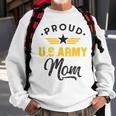 Proud Us Army Mom Family Parents Mother Son Daughter Gift Sweatshirt Gifts for Old Men