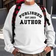 Published Author Est 2023 Writer To Be Future Authors Sweatshirt Gifts for Old Men