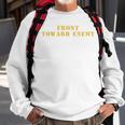 Vintage Front Toward Enemy Military Quote Front Toward Enemy Sweatshirt Gifts for Old Men
