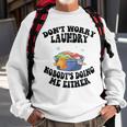 Womens Mom Life Dont Worry Laundry Nobodys Doing Me Either Sweatshirt Gifts for Old Men