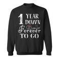 1 Year Down Forever To Go Couple 1St Wedding Anniversary Sweatshirt