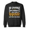 10 Jahre Im Dienst Legende Auf Dem Gelände Dienstjubiläum Sweatshirt