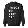 16 Geburtstag Geschenk 16 Jahre Legendär Seit August 2007 Sweatshirt