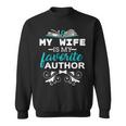 My Wife Is My Favorite Author Gift For Book Reader  Men Women Sweatshirt Graphic Print Unisex