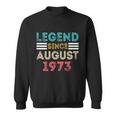49Th Birthday Gifts Legend Since August 1973 49 Year Old Sweatshirt
