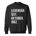 61 Geburtstag Geschenk 61 Jahre Legendär Seit Oktober 1962 Sweatshirt