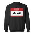 Alan Name Tag Hello My Name Is Sticker Men Women Sweatshirt Graphic Print Unisex