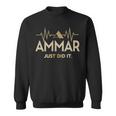 Ammar Just Did I Personalized Last Name Sweatshirt