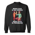 Being Dad Is An Honor Being Papa Is Priceless Father’S Day Sweatshirt
