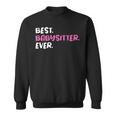 Best Babysitter Ever Funny Graphic For Nannies Sweatshirt