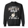 Best Border Collie Dad Ever Fathers Day Border Collie Sweatshirt