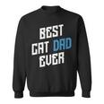 Best Cat Dad Ever Animal Cat Lover Meowing Sweatshirt Best Cat Dad Ever Animal Cat Lover Meowing Sweatshirt