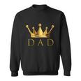 Best Dad Dad Is King King Dad Dad Gift For Mens Sweatshirt