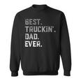 Best Truckin Dad Ever For MenFathers Day Sweatshirt