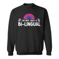 Bisexual Bi Pride Flag Pun Im Not Just Bi-Lingual Men Women Sweatshirt Graphic Print Unisex