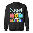 Blessed To Be Called Mom And Grandma Sweatshirt