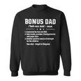 Bonus Dad Noun Connected By Love Not Dna Role Model Provider Sweatshirt