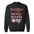 Brother Of The Berry Sweet One Strawberry First Birthday 1St Sweatshirt