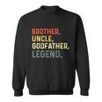 Brother Uncle Godfather Legend For A Favorite Best Uncle Sweatshirt
