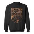 Brown Sugar Babe Black History Queen Melanin Afro African Sweatshirt