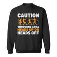 Caution Throwing Area Shot Put Track And Field Thrower Sweatshirt