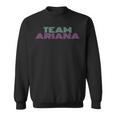 Cheer For Ariana Show Support Be On Team Ariana | 90S Style Sweatshirt
