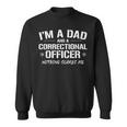 Correctional Officer Dad Father Vintage Im A Dad And A Sweatshirt