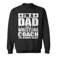 Dad Wrestling Coach Coaches Fathers Day S Gift Sweatshirt
