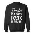Dada Daddy Dad Bruh Funny Retro Vintage Sweatshirt