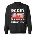 Daddy Birthday Crew Fire Truck Party Firefighter Dad Papa Sweatshirt