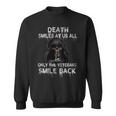 Death Smiles At Us All Only The Veterans Smile Back On Back Sweatshirt