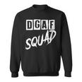 Dgaf Squad Sweatshirt