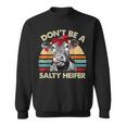 Dont Be A Salty HeiferPun Cows Lover Vintage Farm Sweatshirt