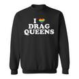 Drag Queen I Love Drag Queens Sweatshirt Drag Queen I Love Drag Queens Sweatshirt