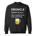 Druncle| Beer Gift For Men | Uncle Gifts Sweatshirt