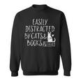 Easily Distracted By Cats And Books - Book Lovers Sweatshirt
