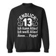 Endlich 13 Ich Kann Alles 13 Jahre Nager 13 Geburtstag Sweatshirt