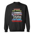 Everything I Need To Know I Learned By Watching Eighties Cartoons Men Women Sweatshirt Graphic Print Unisex